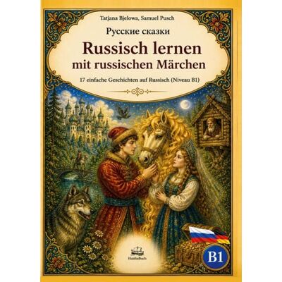 HaithaBuch Russkie skazki, Russisch lernen mit russischen Märchen HaithaBuch Russkie skazki, Russisch lernen mit russischen Märchen