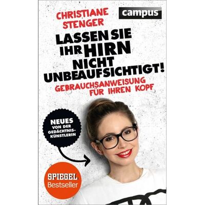 Campus Lassen Sie Ihr Hirn nicht unbeaufsichtigt! Campus Lassen Sie Ihr Hirn nicht unbeaufsichtigt!