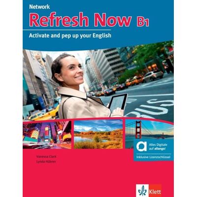 Klett Sprachen GmbH Refresh Now B1 – Hybride Ausgabe allango Klett Sprachen GmbH Refresh Now B1 – Hybride Ausgabe allango