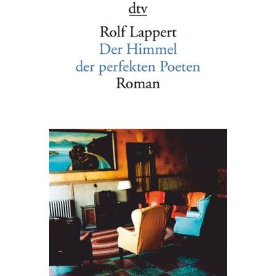 dtv Der Himmel der perfekten Poeten dtv Der Himmel der perfekten Poeten