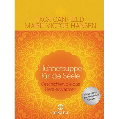 Arkana Hühnersuppe für die Seele Arkana Hühnersuppe für die Seele