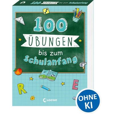 Loewe 100 Übungen bis zum Schulanfang Loewe 100 Übungen bis zum Schulanfang