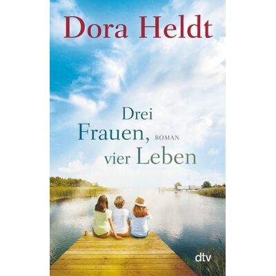 dtv Drei Frauen, vier Leben dtv Drei Frauen, vier Leben