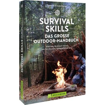 Bruckmann Survival Skills – Das große Outdoor-Handbuch Bruckmann Survival Skills – Das große Outdoor-Handbuch