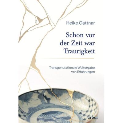 Arbor Schon vor der Zeit war Traurigkeit Arbor Schon vor der Zeit war Traurigkeit