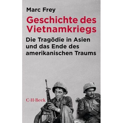 C.H. Beck Geschichte des Vietnamkriegs C.H. Beck Geschichte des Vietnamkriegs