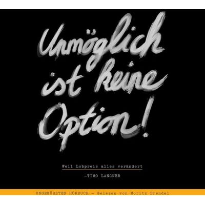 Gerth Medien Unmöglich ist keine Option! Gerth Medien Unmöglich ist keine Option!