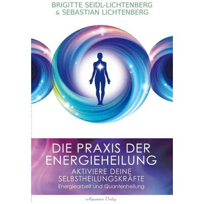 Aquamarin Die Praxis der Energieheilung - Selbstheilungskräfte aktivieren Aquamarin Die Praxis der Energieheilung - Selbstheilungskräfte aktivieren