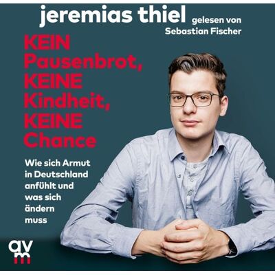Audio Verlag München Kein Pausenbrot, keine Kindheit, keine Chance Audio Verlag München Kein Pausenbrot, keine Kindheit, keine Chance