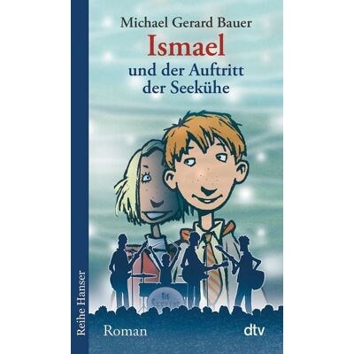 dtv Ismael und der Auftritt der Seekühe dtv Ismael und der Auftritt der Seekühe
