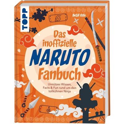 Frechverlag GmbH Das inoffizielle Naruto Fan-Buch Frechverlag GmbH Das inoffizielle Naruto Fan-Buch