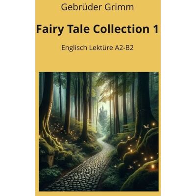 Tolino media Fairy Tale Collection 1: Englisch Lektüre A2 - B2 Tolino media Fairy Tale Collection 1: Englisch Lektüre A2 - B2