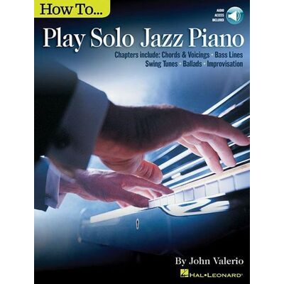 Hal Leonard Corporation How to Play Solo Jazz Piano Book/Online Audio Hal Leonard Corporation How to Play Solo Jazz Piano Book/Online Audio