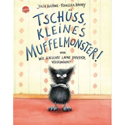 Arena Tschüss, kleines Muffelmonster! Arena Tschüss, kleines Muffelmonster!