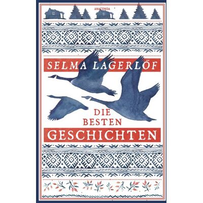 Anaconda Selma Lagerlöf, Die besten Geschichten Anaconda Selma Lagerlöf, Die besten Geschichten