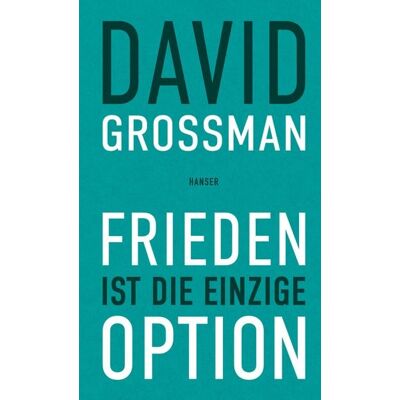 Carl Hanser Frieden ist die einzige Option Carl Hanser Frieden ist die einzige Option