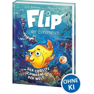 Loewe Flip, der Einhornfisch (Band 1) - Der coolste Schwarm der Welt Loewe Flip, der Einhornfisch (Band 1) - Der coolste Schwarm der Welt