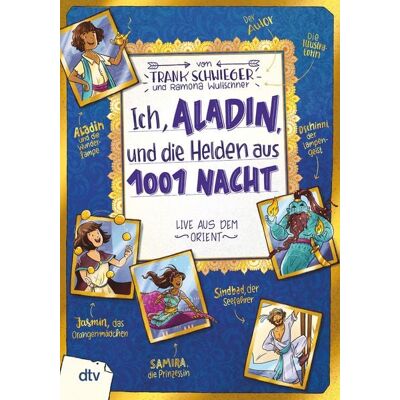 dtv Ich, Aladin, und die Helden aus 1001 Nacht – Live aus dem Orient dtv Ich, Aladin, und die Helden aus 1001 Nacht – Live aus dem Orient
