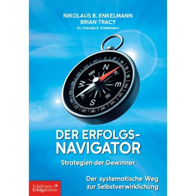 Enkelmann Erfolgs Edition Der Erfolgs-Navigator – Strategien der Gewinner Enkelmann Erfolgs Edition Der Erfolgs-Navigator – Strategien der Gewinner