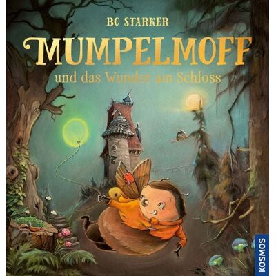 Kosmos Mumpelmoff und das Wunder am Schloss Kosmos Mumpelmoff und das Wunder am Schloss
