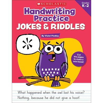 Scholastic Handwriting Practice: Jokes & Riddles Scholastic Handwriting Practice: Jokes & Riddles