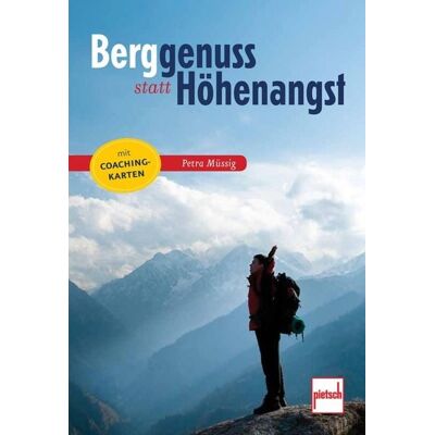 Motorbuch Verlag Berggenuss statt Höhenangst Motorbuch Verlag Berggenuss statt Höhenangst