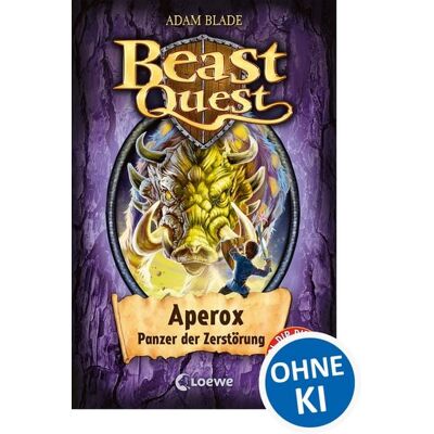 Loewe Aperox, Panzer der Zerstörung / Beast Quest Bd. 48 Loewe Aperox, Panzer der Zerstörung / Beast Quest Bd. 48