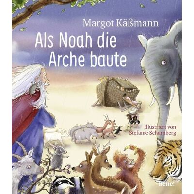 Bene! Als Noah die Arche baute – ein Bilderbuch für Kinder ab 5 Jahren Bene! Als Noah die Arche baute – ein Bilderbuch für Kinder ab 5 Jahren