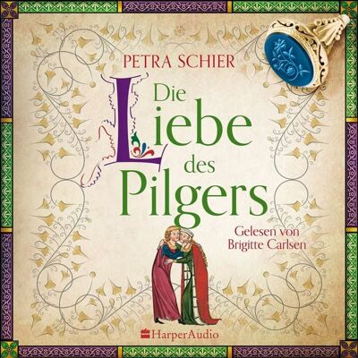 Harper Audio Die Liebe des Pilgers (ungekürzt) Harper Audio Die Liebe des Pilgers (ungekürzt)