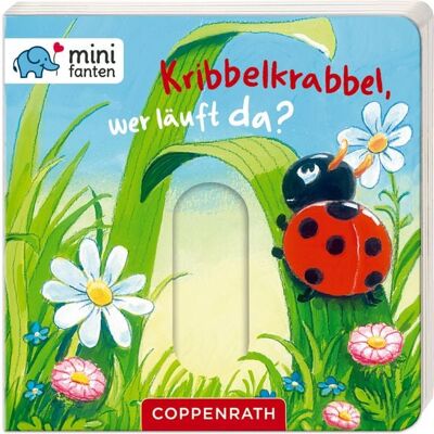 Coppenrath Minifanten 06: Kribbelkrabbel, wer läuft da? Coppenrath Minifanten 06: Kribbelkrabbel, wer läuft da?