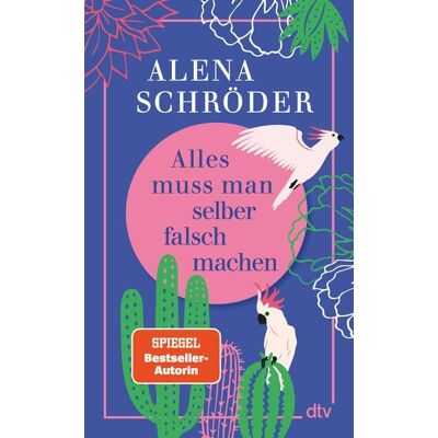 dtv Alles muss man selber falsch machen dtv Alles muss man selber falsch machen