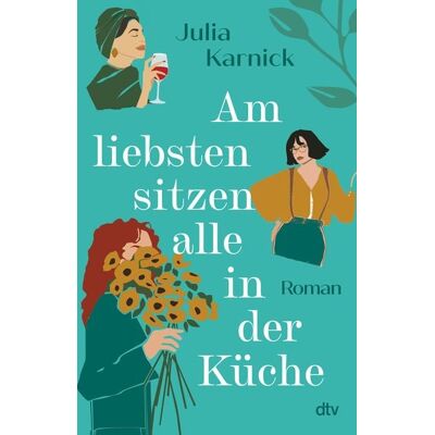 dtv Am liebsten sitzen alle in der Küche dtv Am liebsten sitzen alle in der Küche