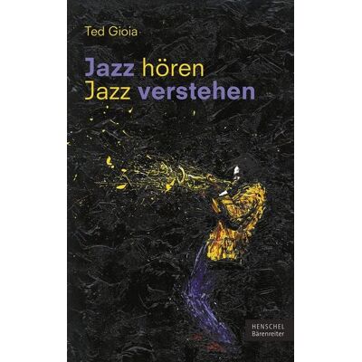 Henschel Verlag in E. A. Seemann Henschel GmbH & Co. KG Jazz hören - Jazz verstehen Henschel Verlag in E. A. Seemann Henschel GmbH & Co. KG Jazz hören - Jazz verstehen