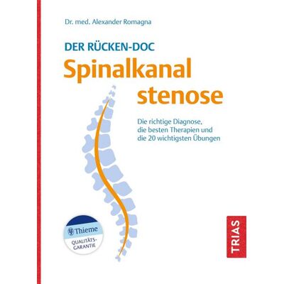 TRIAS Der Rücken-Doc: Spinalkanalstenose TRIAS Der Rücken-Doc: Spinalkanalstenose