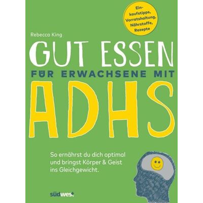 Südwest Verlag Gut essen für Erwachsene mit ADHS Südwest Verlag Gut essen für Erwachsene mit ADHS