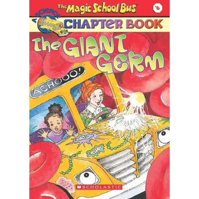 Scholastic The Giant Germ (the Magic School Bus Chapter Book #6) Scholastic The Giant Germ (the Magic School Bus Chapter Book #6)