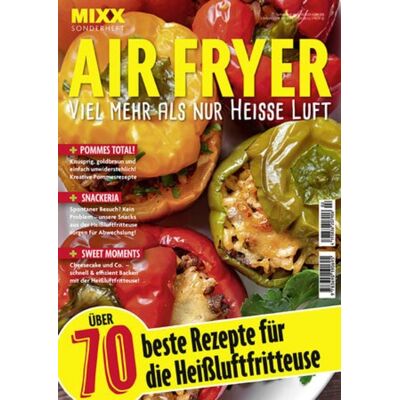 Heel MIXX Airfryer-Spezial: Über 70 Rezepte für die Heißluftfritteuse Heel MIXX Airfryer-Spezial: Über 70 Rezepte für die Heißluftfritteuse
