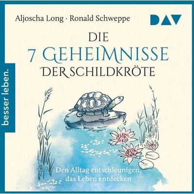Der Audio Verlag Die 7 Geheimnisse der Schildkröte Der Audio Verlag Die 7 Geheimnisse der Schildkröte