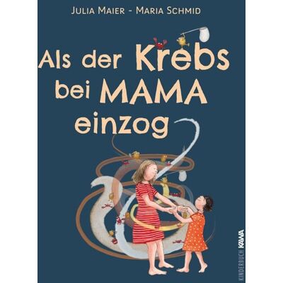 Kampenwand Als der Krebs bei Mama einzog Kampenwand Als der Krebs bei Mama einzog