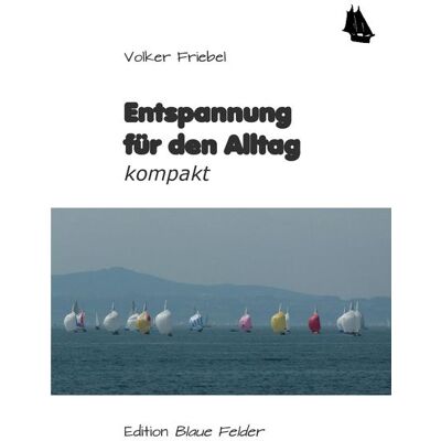 Edition Blaue Felder Entspannung für den Alltag Edition Blaue Felder Entspannung für den Alltag