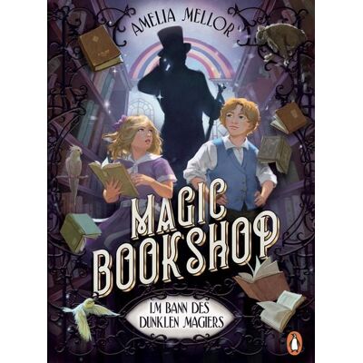 Penguin Junior Magic Bookshop. Im Bann des dunklen Magiers Penguin Junior Magic Bookshop. Im Bann des dunklen Magiers