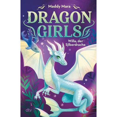 dtv Dragon Girls – Willa, der Silberdrache dtv Dragon Girls – Willa, der Silberdrache