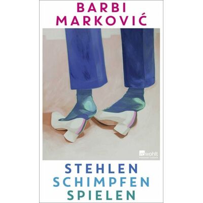 Rowohlt Stehlen, Schimpfen, Spielen Rowohlt Stehlen, Schimpfen, Spielen