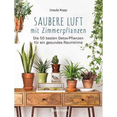 Bassermann Saubere Luft mit Zimmerpflanzen Bassermann Saubere Luft mit Zimmerpflanzen