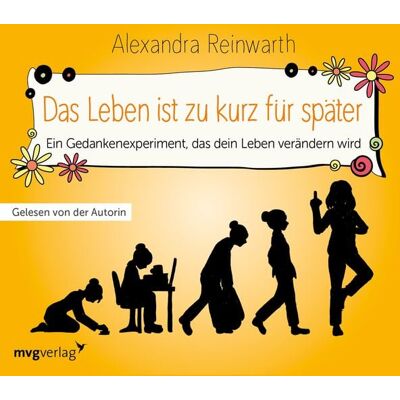 Mvg Das Leben ist zu kurz für später - Das Hörbuch Mvg Das Leben ist zu kurz für später - Das Hörbuch