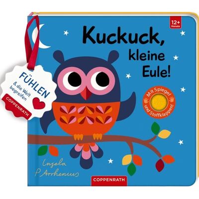 Coppenrath Mein Filz-Fühlbuch: Kuckuck, kleine Eule! Coppenrath Mein Filz-Fühlbuch: Kuckuck, kleine Eule!