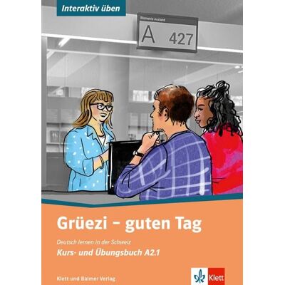 Klett und Balmer AG Grüezi - guten Tag Klett und Balmer AG Grüezi - guten Tag