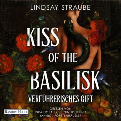 Random House Audio Kiss of the Basilisk - Verführerisches Gift Random House Audio Kiss of the Basilisk - Verführerisches Gift