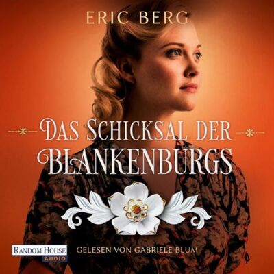 Random House Audio Das Schicksal der Blankenburgs Random House Audio Das Schicksal der Blankenburgs