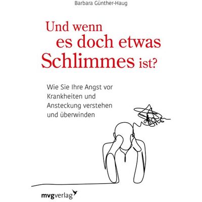 Mvg Und wenn es doch etwas Schlimmes ist? Mvg Und wenn es doch etwas Schlimmes ist?